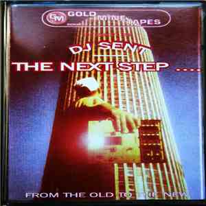 DJ Sent - The Next Step .... (From The Old To The New)