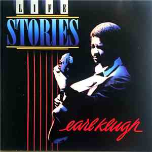 Earl Klugh - Life Stories