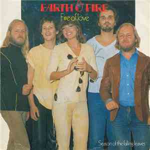 Earth & Fire - Fire Of Love