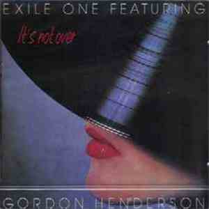 Exile One Featuring Gordon Henderson - It's Not Over