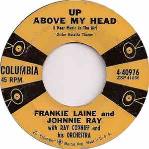 Frankie Laine & Johnnie Ray With Ray Conniff And His Orchestra - Up Above My Head (I Hear Music In The Air)