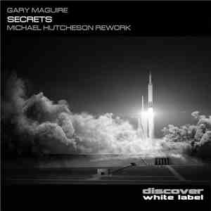 Gary Maguire - Secrets (Michael Hutcheson Rework)