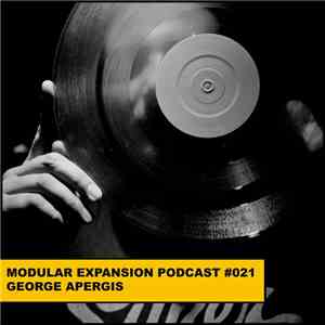 George Apergis - Modular Expansion Podcast #021