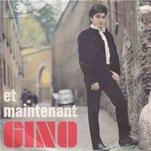 Gino - Et Maintenant