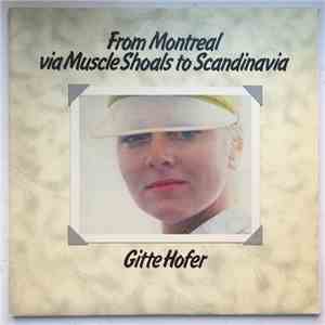 Gitte Hofer - From Montreal Via Muscle Shoals To Scandinavia