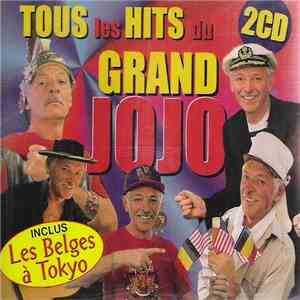 Grand Jojo - Tous Les Hits Du Grand Jojo