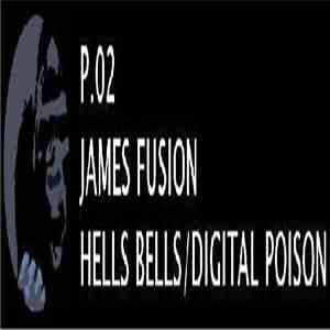 James Fusion - Hells Bells / Digital Poison