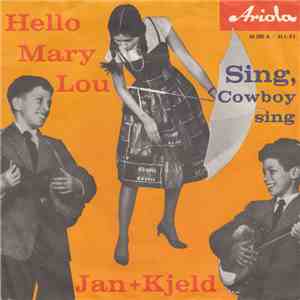 Jan + Kjeld - Hello, Mary Lou / Sing, Cowboy, Sing