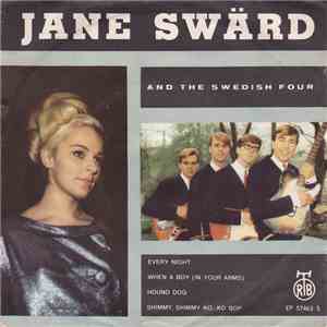 Jane Swärd And The Swedish Four - Every Night / When A Boy (In Your Arms) / Hound Dog / Shimmy Shimmy Ko-Ko Bop