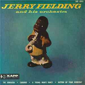 Jerry Fielding And His Orchestra - The Kinkajou