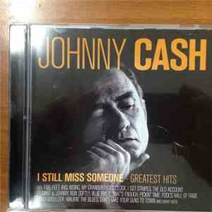 Johnny Cash - I Still Miss Someone - Greatest Hits