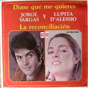 Lupita D'Alessio Y Jorge Vargas - Dime Que Me Quieres / La Reconciliacion