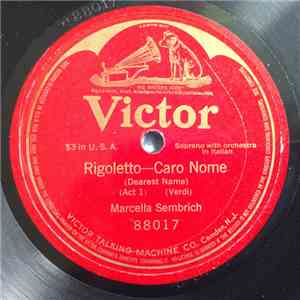 Marcella Sembrich - Rigoletto—Caro Nome