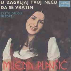 Milena Plavšić - U Zagrljaj Tvoj Neću Da Se Vratim