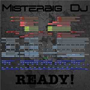 Misterbig Dj - Ready!