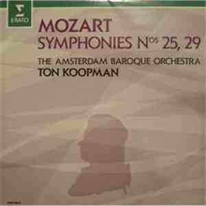 Mozart, Ton Koopman, The Amsterdam Baroque Orchestra - Symphonies Nos 25, 29