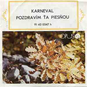 Orchester Gustava Offermanna & Ľudovít Nosko, Darina Kerová - Karneval / Pozdravím Ťa Piesňou