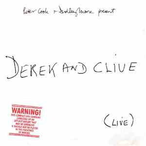 Peter Cook & Dudley Moore Present Derek And Clive - (Live)