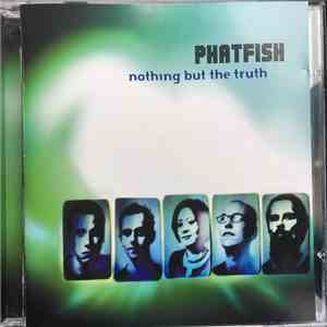 Phatfish - Nothing But The Truth