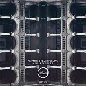 Quantic Spectroscopy - Corrupt Reign