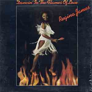 Regina James - Dancin' In The Flames Of Love