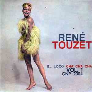 René Touzet - El Loco Cha Cha Cha Vol. 1