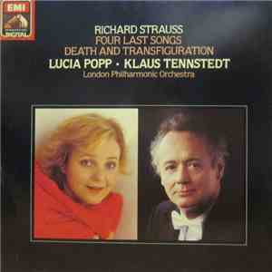 Richard Strauss - Lucia Popp • Klaus Tennstedt, London Philharmonic Orchestra - Four Last Songs / Death And Transfiguration