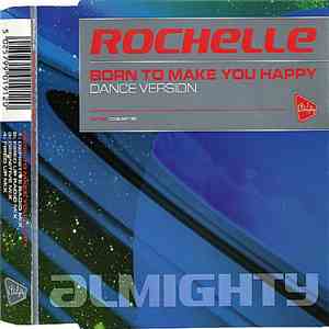 Rochelle  - Born To Make You Happy (Dance Version)