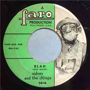 Sidney And The Chimps - Blah / Madera Rock