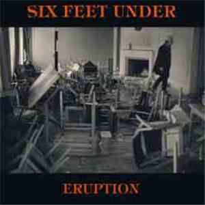 Six Feet Under  - Eruption