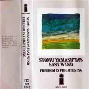 Stomu Yamash'ta's East Wind - Freedom Is Frightening