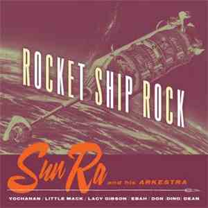 Sun Ra And His Arkestra - Rocket Ship Rock
