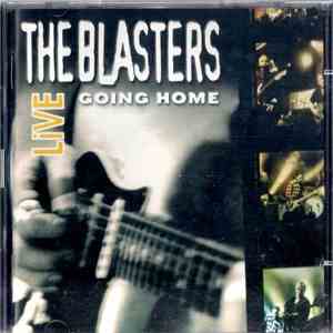 The Blasters - Live - Going Home