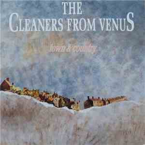 The Cleaners From Venus - Town & Country