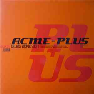 The Jon Spencer Blues Explosion - Acme-Plus