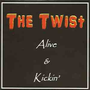 The Twist - Alive & Kickin'