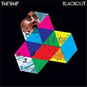 The Whip - Blackout
