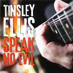 Tinsley Ellis - Speak No Evil