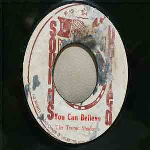 Tropic Shadows - You Can Believe