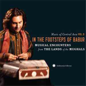 Various - In The Footsteps Of Babur: Musical Encounters From The Lands Of The Mughals