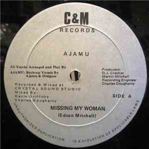 Ajamu - Missing My Woman
