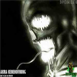 Akira Keinehoffnung - You're Just An Obstacle