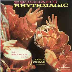 Al Escobar And His Afro-Cuban Orchestra - Escobar's Rhythmagic