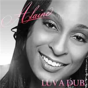 Alaine - Luv A Dub