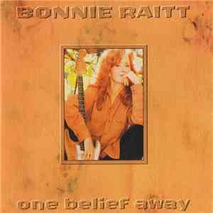 Bonnie Raitt - One Belief Away