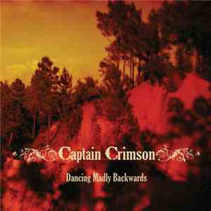 Captain Crimson - Dancing Madly Backwards