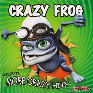 Crazy Frog - Presents More Crazy Hits
