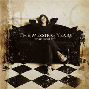 David Roberts  - The Missing Years