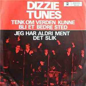Dizzie Tunes - Jeg Har Aldri Ment Det Slik
