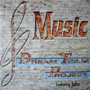 Dream Team Project Featuring John - Music